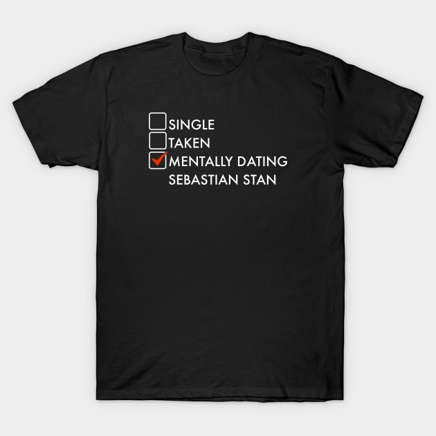 Mentally dating Sebastian Stan T-Shirt by PG Illustration